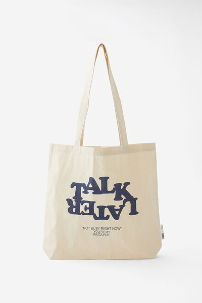 Foundation Factorie Tote, TALK LATER