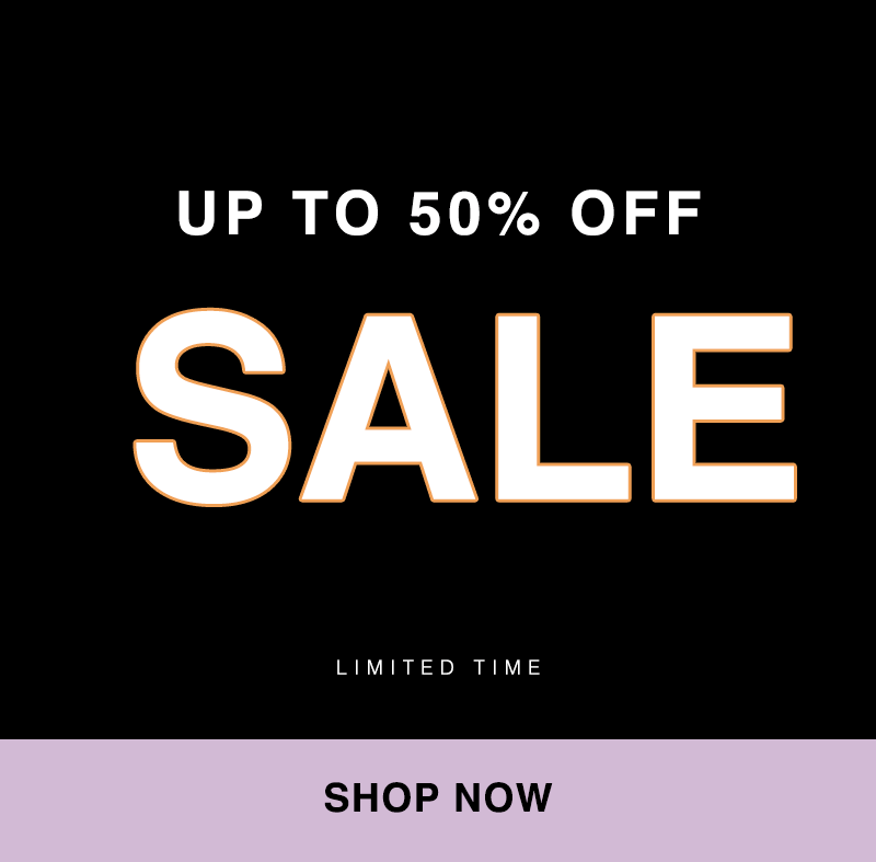 Shop Up To 50% Off Sale!*