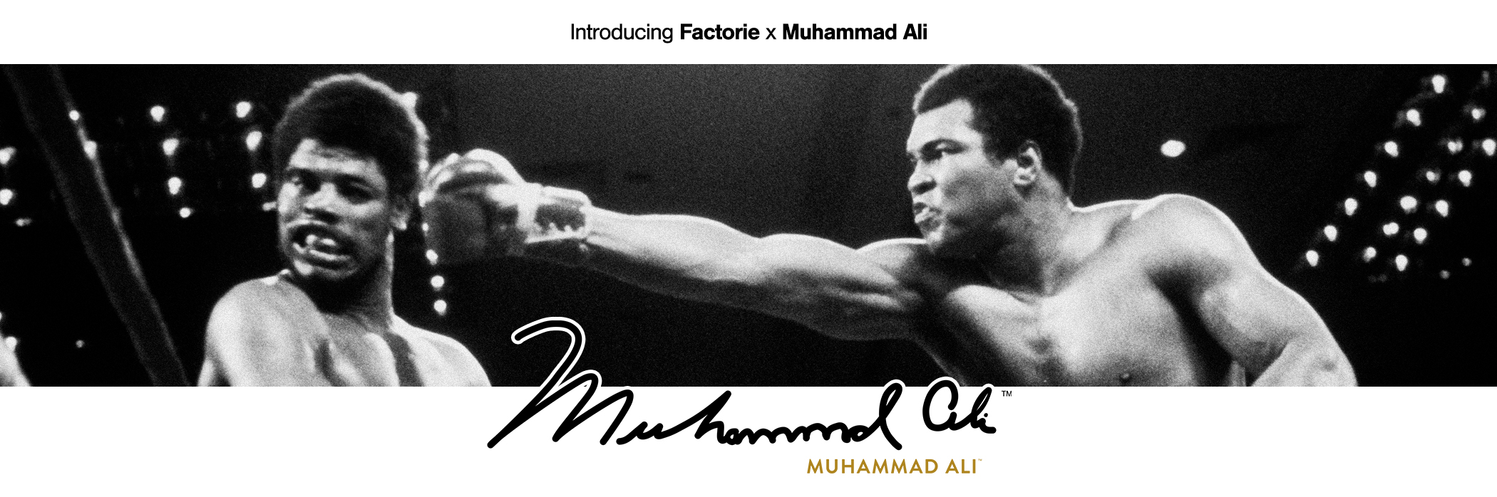 Factorie x Muhammad Ali