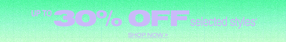 Up to 30% off selected*