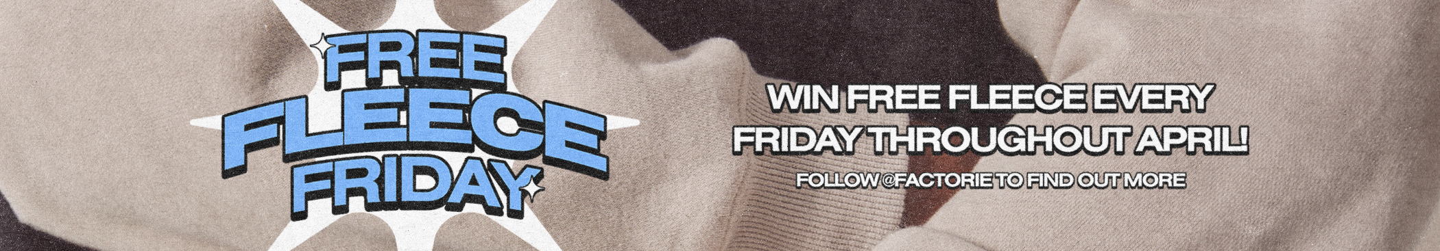 Win Free Fleece Every Friday Throughout April!